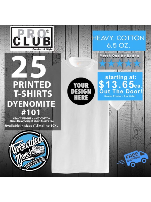 25 Pro Club Custom Screen Printed T Shirts Special